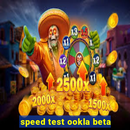 speed test ookla beta